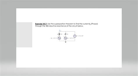 Solved Exercise VII 7 Use The Superposition Theorem To Find Chegg