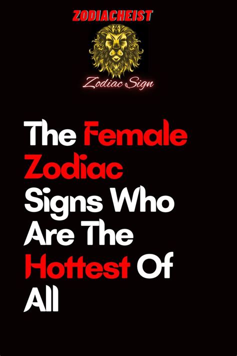 The Female Zodiac Signs Who Are The Hottest Of All - Zodiac Heist ...