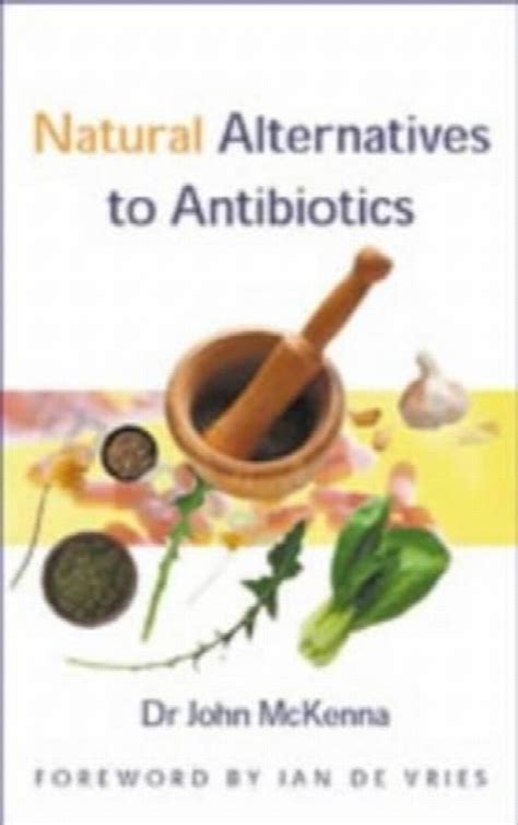 Natural Alternatives To Antibiotics