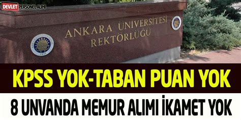 Ankara Üniversitesi KPSS Yok Taban Puan Yok 10 Personel Alımı