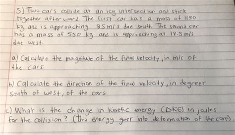 Solved Two Cars Collide At An Icy Intersection And Stick Chegg
