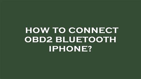 How to connect obd2 bluetooth iphone? - YouTube