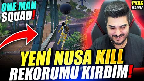 Nusa Kİll Rekorumu Kirdim Youtube