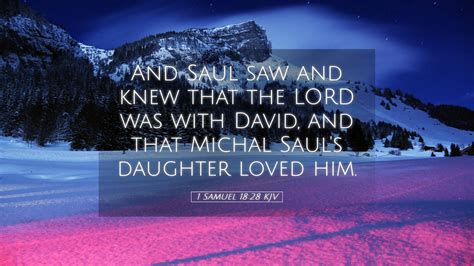 1 Samuel 18 28 KJV Desktop Wallpaper And Saul Saw And Knew That The