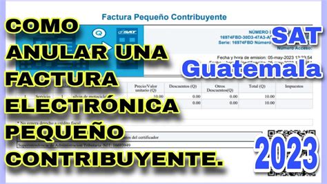 COMO ANULAR FACTURAS ELECTRONICAS DE PEQUEÑO CONTRIBUYENTE SAT