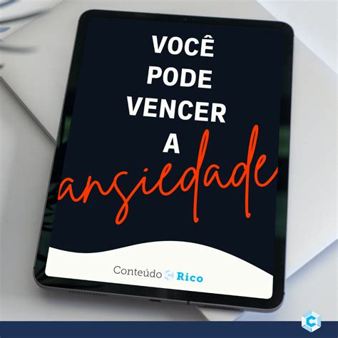 Você pode vencer a ansiedade Conteúdo Rico Hotmart