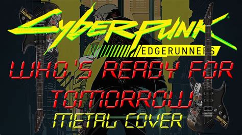 Cyberpunk Edgerunners Who S Ready For Tomorrow Metal Cover With