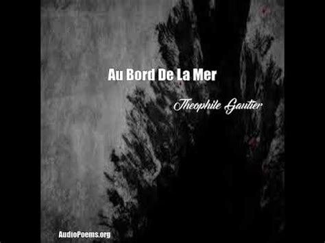 Au Bord De La Mer Theophile Gautier Poem YouTube