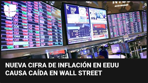 Wall Street Registra Su Peor Ca Da En M S De Dos A Os Tras Conocer