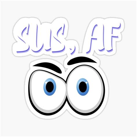 "SUS, AF Eyes - white/blue" Sticker for Sale by blm-bsc | Redbubble