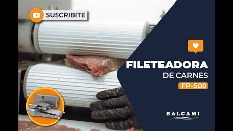 Fileteadora De Carnes Fp Youtube