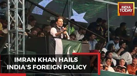 Watch Pak Ex PM Imran Khan Lauds India S Foreign Policy Plays EAM