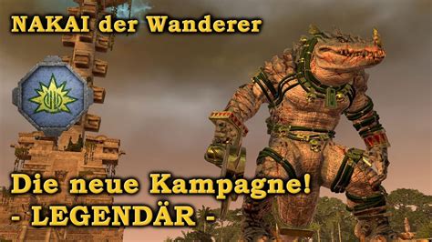 Nakai Echenmenschen Kampagne Legendär Total War Warhammer 2 deutsch