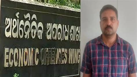 Odisha Eow Arrests Real Estate Firm S Md For Duping Investors Of Rs