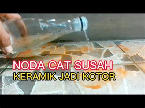 Gampang Banget Cara Membersihkan Noda Cat Di Keramik Lantai Pakai Tiner