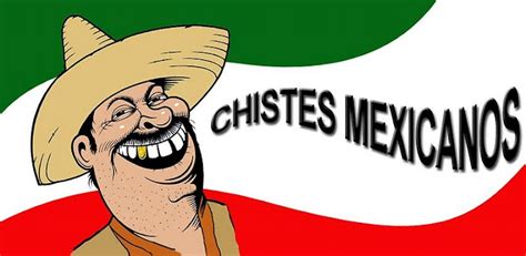 Chistes Chistes Mexicanos