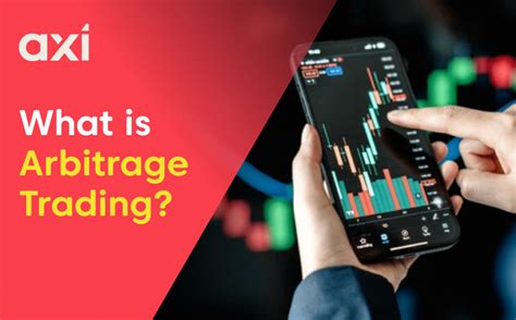 What Is Arbitrage Trading How To Arbitrage Trade Axi Uae