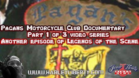 Pagans Mc Part 1 Of 3 Video Series Also The Legends Of The Motorcycle