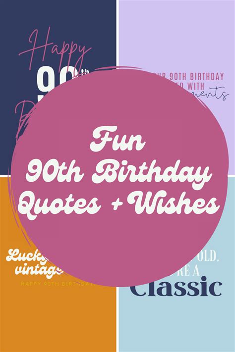 Fun 90th Birthday Quotes + Wishes - Darling Quote