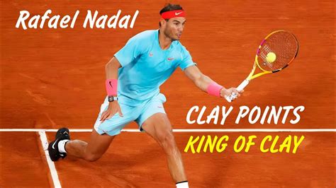 Rafael Nadal Clay Court Points King Of Clay Ruthless Touch