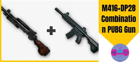 Best Gun Combo In Pubg Mobile To Use In