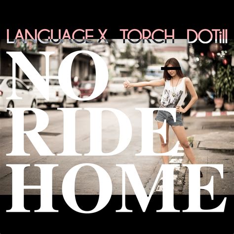 No Ride Home | Language X