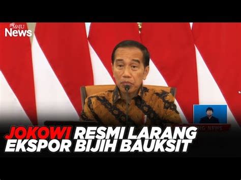 Jokowi Resmi Larang Ekspor Bijih Bauksit Mulai Juni Inewssiang