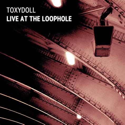 Live at the Loophole | TOXYDOLL | Aut Records