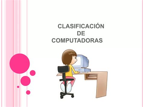 Informatica Clasificacion De Computadoras PPT