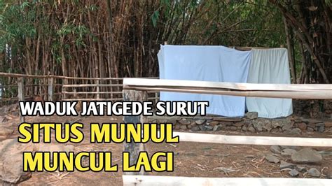 Waduk Jatigede Surut Ii Tinggal Waasna Kampung Betok Muncul Lg Dampak