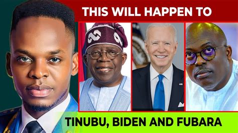 SEE What Is About To HAPPEN To TINUBU BIDEN And FUBARA Prophetic