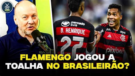 Flamengo Jogou A Toalha No Brasileir O Corte Do Opini O Placar Youtube