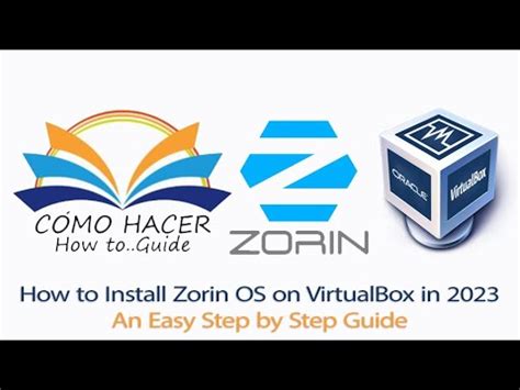 How To Install Zorin Os On Virtualbox In A Step By Step Guide