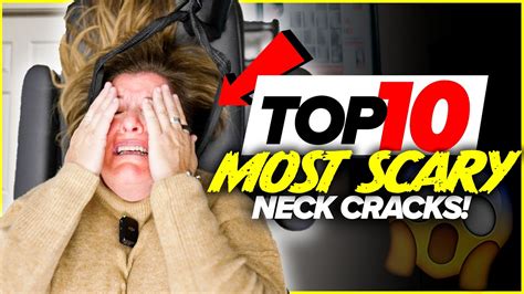 Top The Loudest Neck Crack Compilation Asmr Satisfying