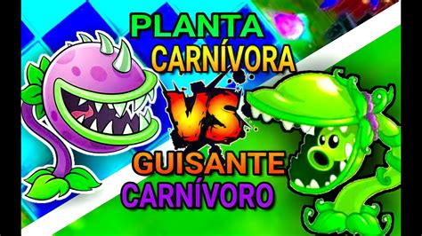 Planta carnívora vs Guisante carnívoro Análisis vs PVZ 2 YouTube