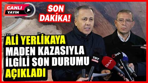 Ali Yerlikaya Erzincan daki maden faciasıyla ilgili son durumu