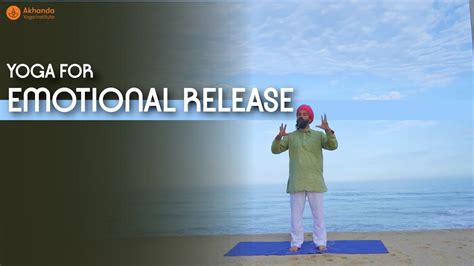 Yoga For Emotional Release Minutes Practice Akhanda Yoga