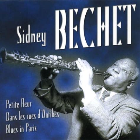 Les Plus Belles Chansons De Sidney Bechet Von Sidney Bechet Bei Amazon