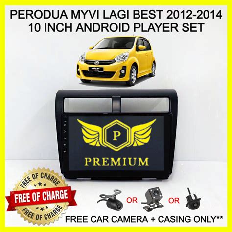 Perodua Myvi Lagi Best Inch Android Player Set Free Car