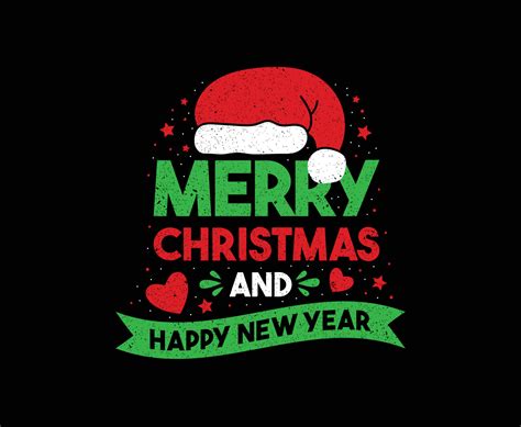 Merry Christmas And Happy New Year Vector T Shirt Design