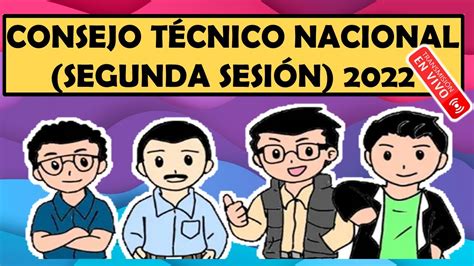 Soy Docente Segunda Sesi N Del Consejo T Cnico Nacional