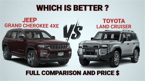 2023 Jeep Grand Cherokee 4xe Vs 2024 Toyota Land Cruiser YouTube