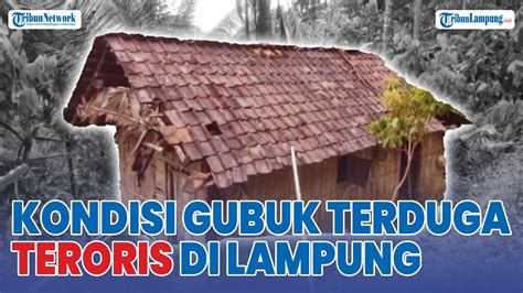 Kondisi Gubuk Terduga Teroris Di Lampung Pasca Digrebek Densus