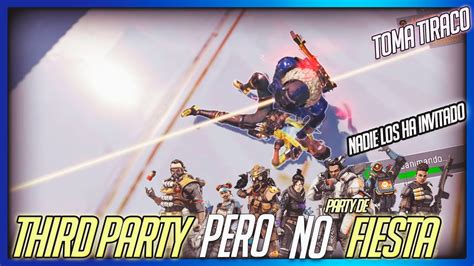 Siempre Hay Un Third Party Apex Legends Diario De Un Noob Youtube