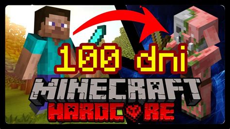 Czy PrzeŻyje 100 Dni W Minecraft Hardcore KaŻdego Dnia Zmieniam SiĘ W