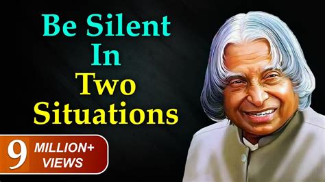 Be Silent In Two Situations Apj Abdul Kalam Quotes Life Quotes