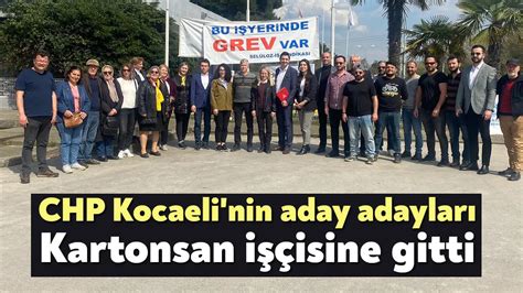 Chp Kocaeli Nin Aday Adaylar Kartonsan I Isine Gitti Ba Ms Z Kocaeli