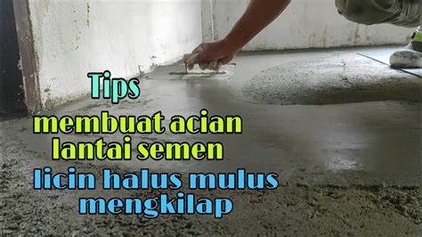 Cara Membuat Acian Lantai Licin Halus Mulus YouTube