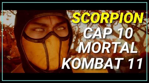 Mortal Kombat 11 Modo Historia Cap 10 Scorpion Youtube