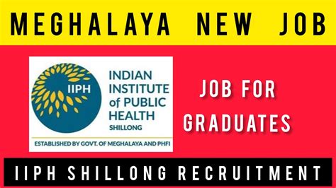 Meghalaya New Job Iiph Shillong Recruitment Youtube